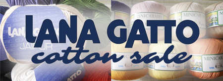 Lana Gatto cotton yarns now on sale, see below for specials